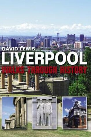 Cover of Liverpool Walks Through History