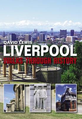 Book cover for Liverpool Walks Through History