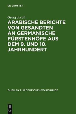 Cover of Arabische Berichte Von Gesandten an Germanische Furstenhofe Aus Dem 9. Und 10. Jahrhundert