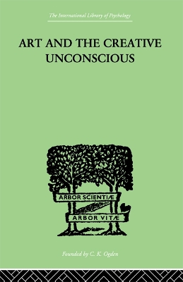 Book cover for Art And The Creative Unconscious