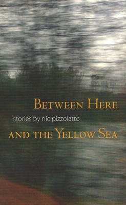 Book cover for Betwen Here and the Yellow Sea