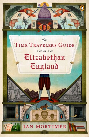 Book cover for The Time Traveler's Guide to Elizabethan England