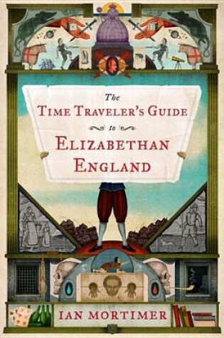 Cover of The Time Traveler's Guide to Elizabethan England