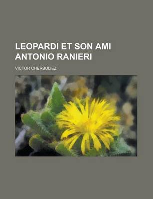 Book cover for Leopardi Et Son Ami Antonio Ranieri