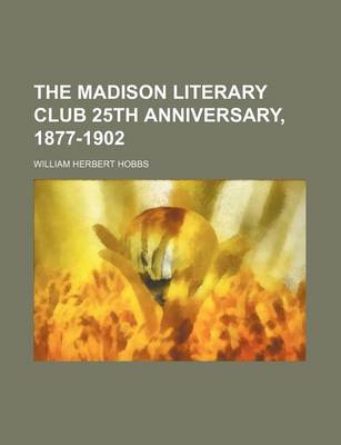 Book cover for The Madison Literary Club 25th Anniversary, 1877-1902