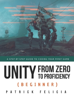 Book cover for Unity from Zero to Proficiency (Beginner)