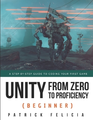 Book cover for Unity from Zero to Proficiency (Beginner)