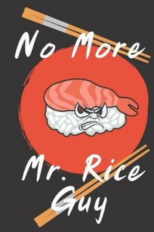 Cover of No More Mr. Rice Guy