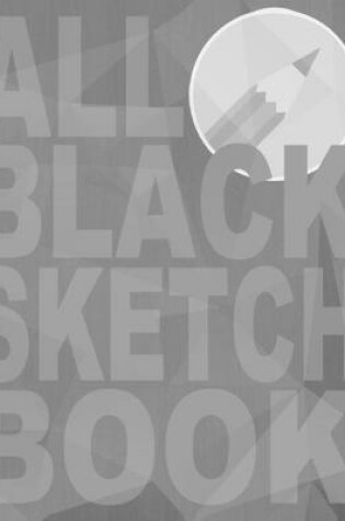 Cover of All Black Sketchbook