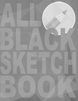 Cover of All Black Sketchbook