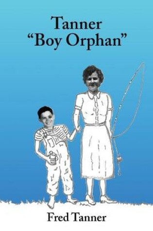 Cover of Tanner, Boy Orphan