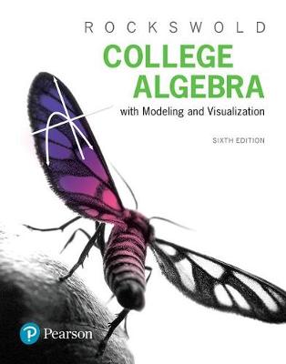 Book cover for College Algebra with Modeling & Visualization Plus Mylab Math with Pearson Etext -- 24-Month Access Card Package