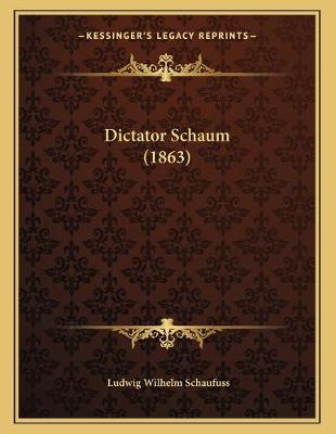 Book cover for Dictator Schaum (1863)