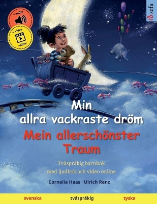 Cover of Min allra vackraste dröm - Mein allerschönster Traum (svenska - tyska)