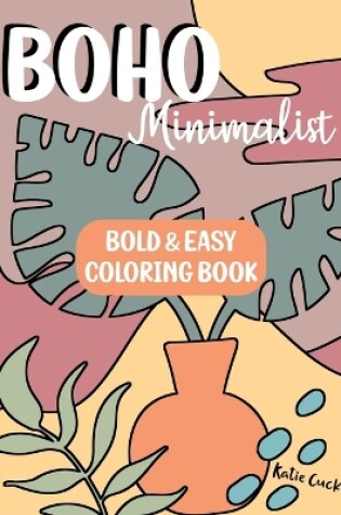 Cover of Boho Minimalist Bold & Easy Coloring Book