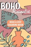 Book cover for Boho Minimalist Bold & Easy Coloring Book