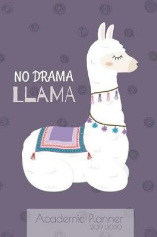 Cover of No Drama Llama Academic Planner 2019-2020