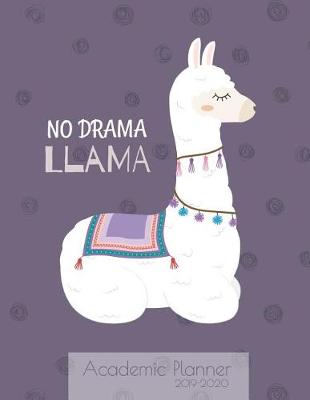 Book cover for No Drama Llama Academic Planner 2019-2020