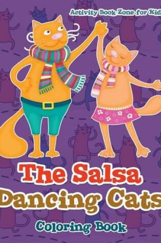 Cover of The Salsa Dancing Cats Coloring Book