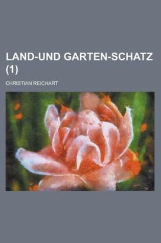 Cover of Land-Und Garten-Schatz (1)