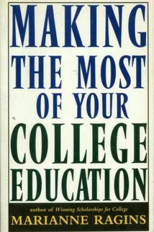 Cover of Making the Most of Your College Education