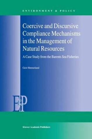 Cover of Coercive and Discursive Compliance Mechanisms in the Management of Natural Resources