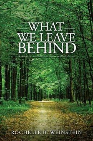 Cover of What We Leave Behind