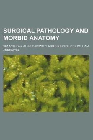 Cover of Surgical Pathology and Morbid Anatomy