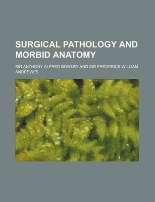 Book cover for Surgical Pathology and Morbid Anatomy