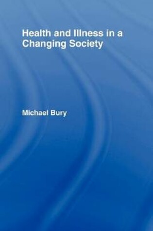 Cover of Health and Illness in a Changing Society