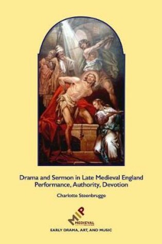 Cover of Drama and Sermon in Late Medieval England