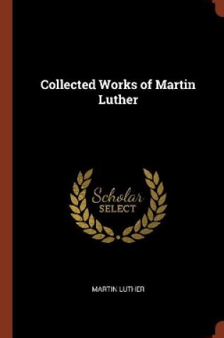 Cover of Collected Works of Martin Luther