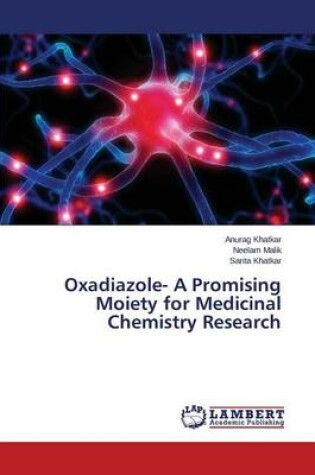 Cover of Oxadiazole- A Promising Moiety for Medicinal Chemistry Research