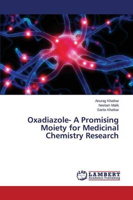 Book cover for Oxadiazole- A Promising Moiety for Medicinal Chemistry Research