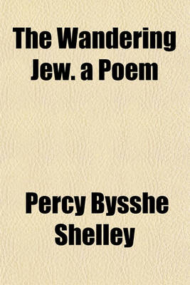 Book cover for The Wandering Jew. a Poem