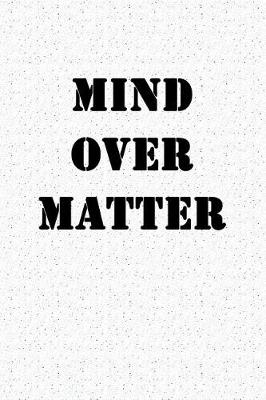 Book cover for Mind Over Matter