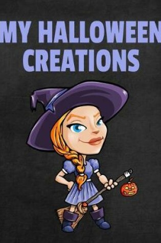 Cover of My Halloween Creations