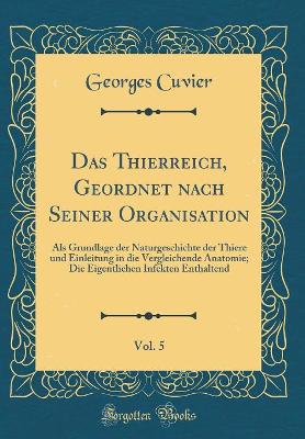 Book cover for Das Thierreich, Geordnet Nach Seiner Organisation, Vol. 5