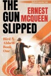 Book cover for The Gun Slipped