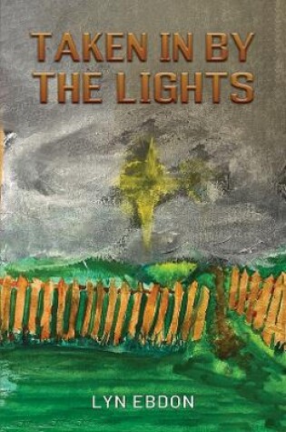 Cover of Taken in by the Lights