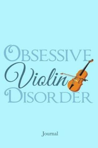 Cover of Obsessive Violin Disorder Journal