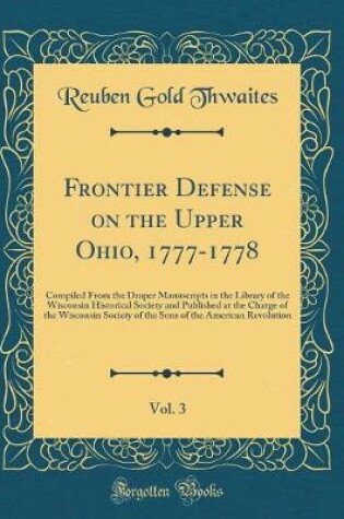 Cover of Frontier Defense on the Upper Ohio, 1777-1778, Vol. 3