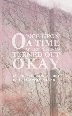 Book cover for Once Upon a Time...When Things Turned Out Okay