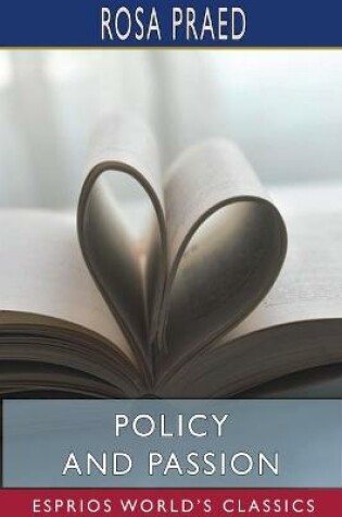 Cover of Policy and Passion (Esprios Classics)