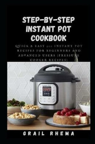 Cover of Step-by-Step Instant Pot Cookbook