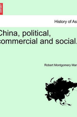 Cover of China, Political, Commercial and Social.