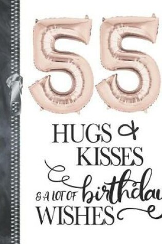 Cover of 55 Hugs & Kisses & A Lot Of Birthday Wishes