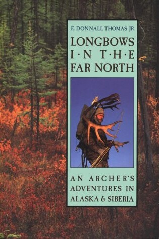 Cover of Longbows in the Far North