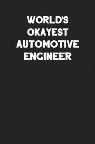 Cover of World's Okayest Automotive Engineer