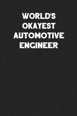 Book cover for World's Okayest Automotive Engineer